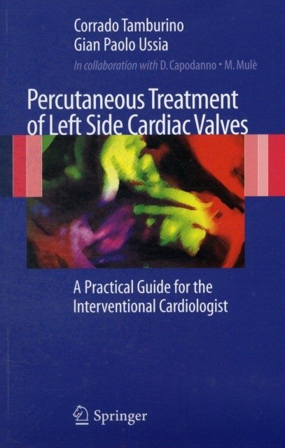 Перкутанное лечение клапанов левой половины сердца | Percutaneous Treatment of Left Side Cardiac Valves