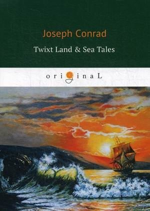 Twixt Land & Sea Tales