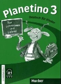Planetino 3. Lehrerhandbuch Bd.3 | Planetino 3. Teacher's Handbook Vol. 3