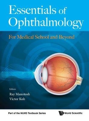 Essentials Of Ophthalmology. For Medical School And Beyond | Essentials of Ophthalmology: For Medical School and Beyond
