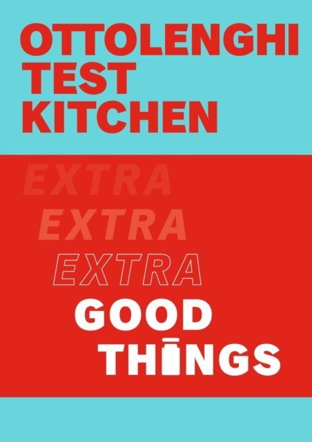 Ottolenghi Test Kitchen: Extra Good Things | Ottolenghi Test Kitchen: Extra Good Things