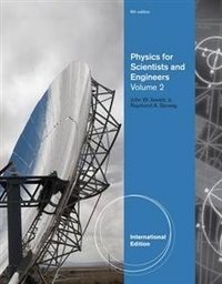 Scientists and Engineers, Chapters 23-46: Volume 2 | Physics for Scientists and Engineers, Chapters 23-46: Volume 2