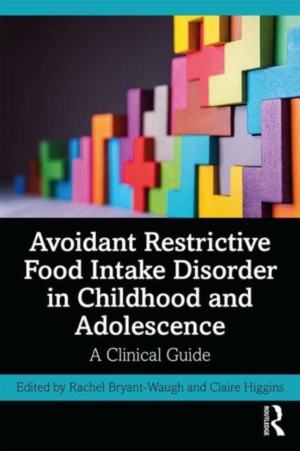 Avoidant restrictive food intake disorder in childhood and adolescence | ARFID in Childhood and Adolescence: A Clinical Guide