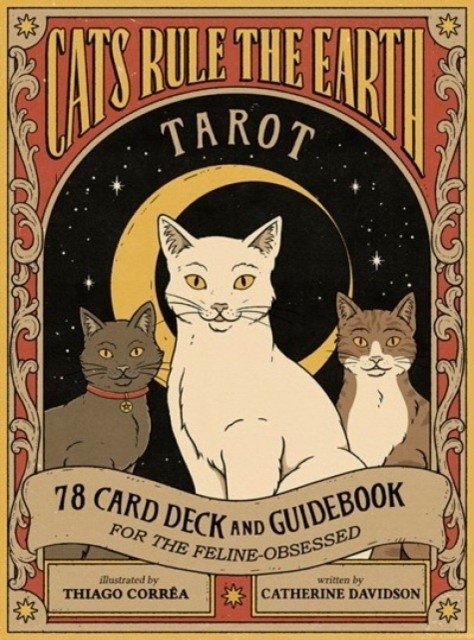 Cats Rule the Earth Tarot: 78-Card Deck and Guidebook for the Feline-Obsessed [With Book(s)] | Cats Rule the Earth Tarot: 78-Card Deck and Guidebook