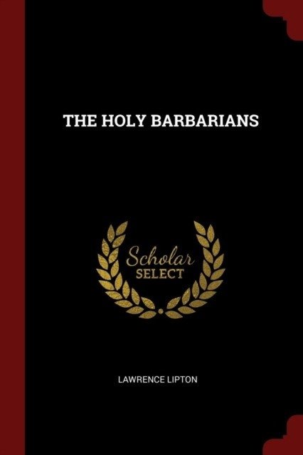 The Holy Barbarians | The Holy Barbarians