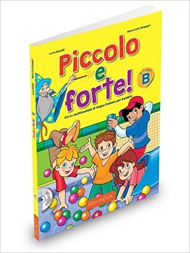 Piccolo e forte! B (+ Audio CD) | Small and Strong! B (+ Audio CD)