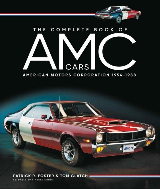 Полная книга об автомобилях AMC: American Motors Corporation 1954-1988 | The Complete Book of AMC Cars: American Motors Corporation 1954-1988