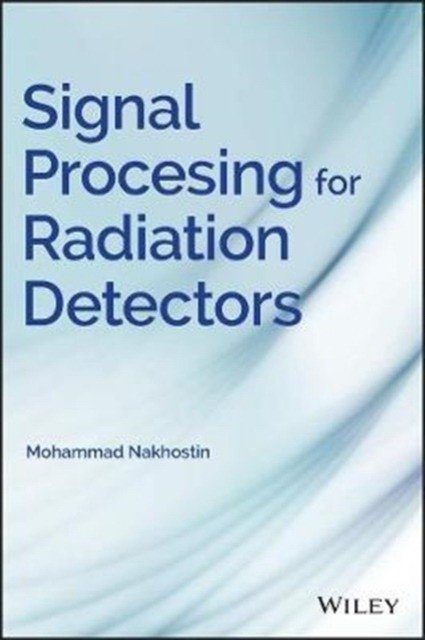 Signal Processing for Radiation Detectors | Signal Processing for Radiation Detectors