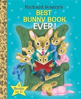 Richard Scarry's Best Bunny Book Ever | Richard Scarry's Best Bunny Book Ever
