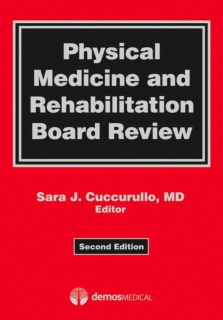 Physical medicine and rehabilitation board review | Physical Medicine and Rehabilitation Board Review