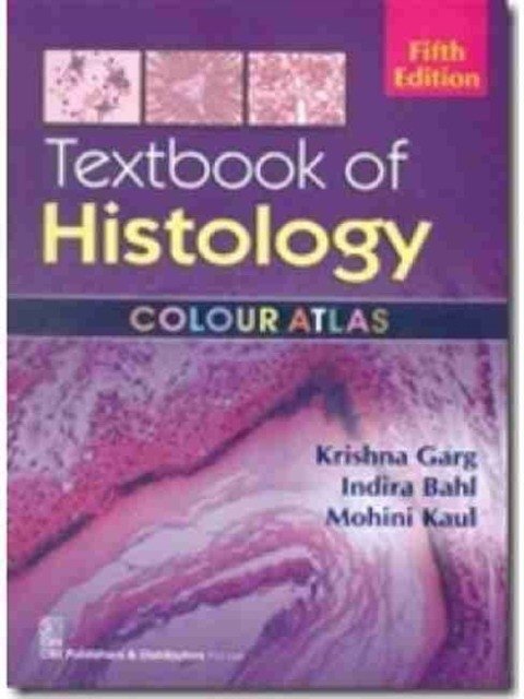 A Textbook of Histology : A Colour Atlas, 5e | A Textbook of Histology: A Colour Atlas, 5th Edition
