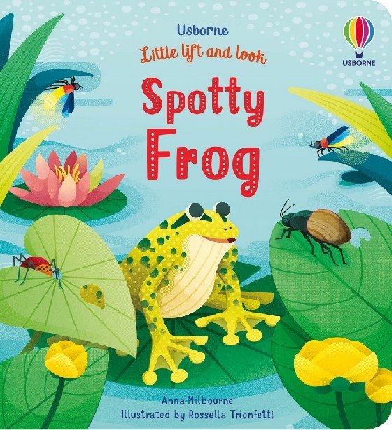 Little Lift and Look. Spotty Frog | Little Lift and Look: Spotty Frog