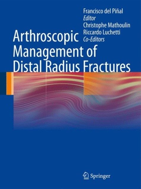Артроскопическое лечение переломов дистального отдела лучевой кости | Arthroscopic Management of Distal Radius Fractures