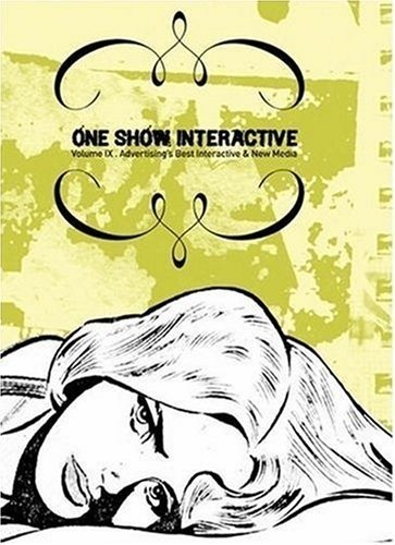 One Show Interactive IX | One Show Interactive IX