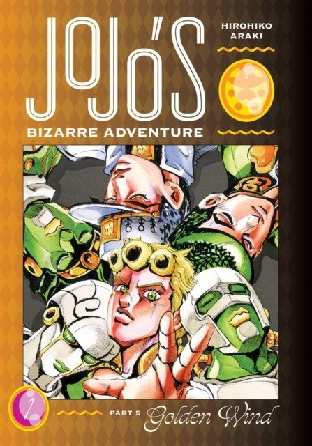 JoJo's Bizarre Adventure. Part 5. Golden Wind. Volume 1 | JoJo's Bizarre Adventure: Part 5 - Golden Wind, Vol. 1