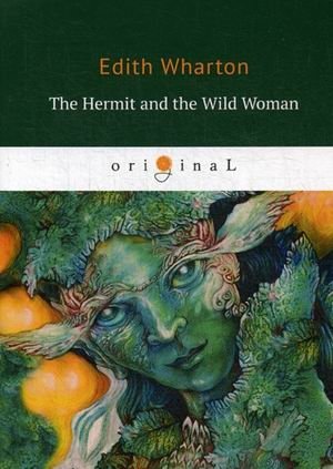 The Hermit and the Wild Woman | The Hermit and the Wild Woman