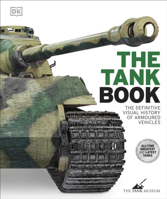 Танки: иллюстрированная энциклопедия | The Tank Book: An Illustrated History