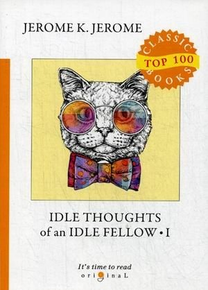 Idle Thoughts of an Idle Fellow. Part 1