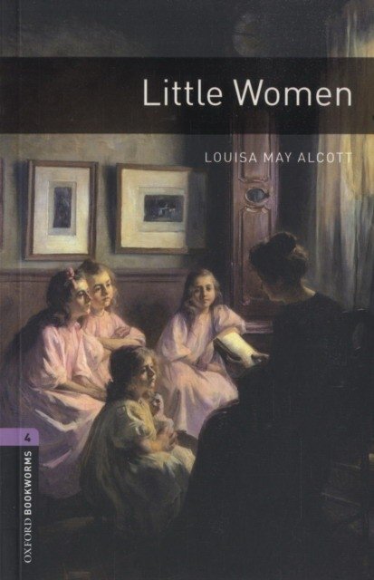 Oxford Bookworms Library: Stage 4: Little Women | Oxford Bookworms Library: Stage 4: Little Women