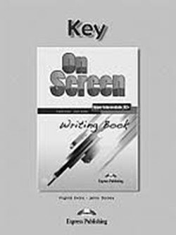 On Screen B2+: Writing Book Key | On Screen B2+: Writing Book Key