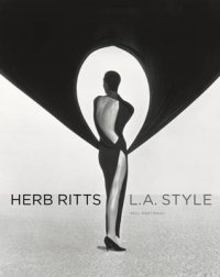 Herb Ritts. L.A. Style | Herb Ritts: L.A. Style