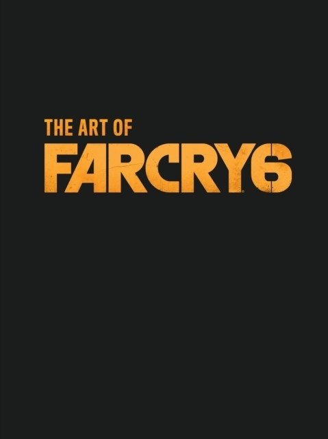 Art Of Far Cry 6 Hc, The | The Art of Far Cry 6