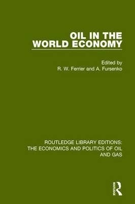 Oil In The World Economy (Routledge Library Editions: The Economics and Politics of Oil and Gas) Volume 3 | Oil in the World Economy