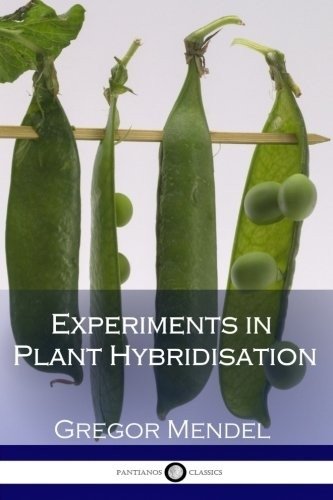Эксперименты по гибридизации растений (иллюстрированное) | Experiments in Plant Hybridisation (Illustrated)