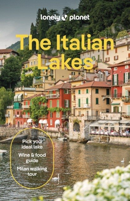 Lonely Planet the Italian Lakes | Lonely Planet: The Italian Lakes