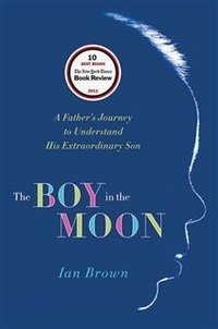 The Boy in the Moon | The Boy in the Moon