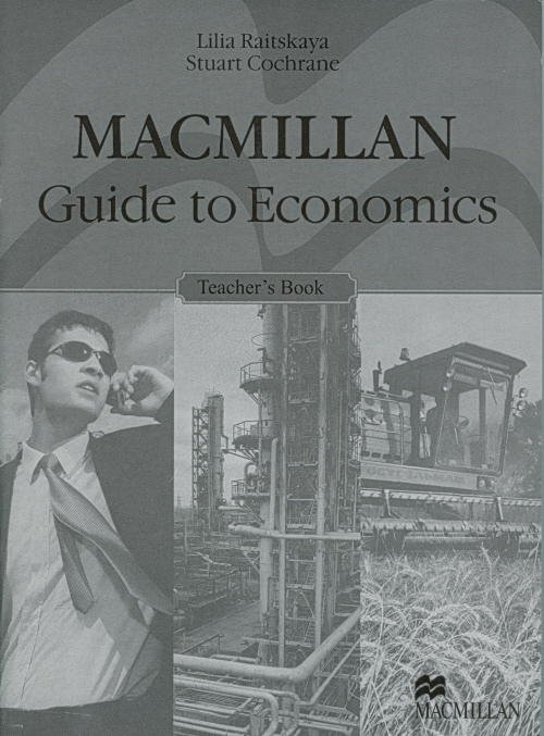 Macmillan Guide to Economics. Teacher's Book | Macmillan Guide to Economics: Teacher's Book