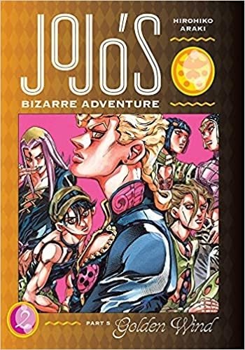 JoJo's Bizarre Adventure. Part 5. Golden Wind. Volume 2 | JoJo's Bizarre Adventure: Golden Wind, Vol. 2