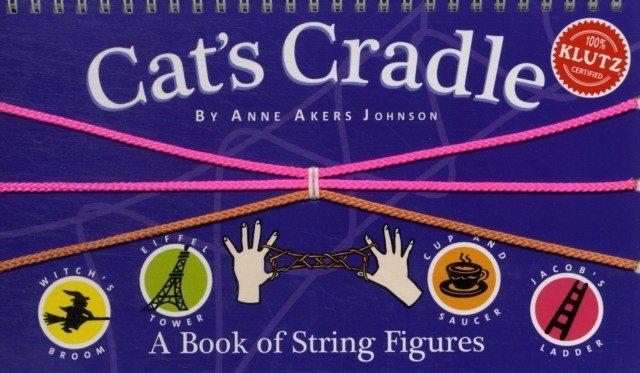Cat's Cradle: A Book of String Figures [With Three Colored Cords] | Cat's Cradle: A Book of String Figures [With Three Colored Cords]