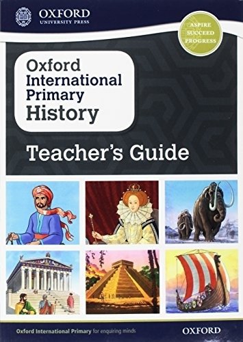 Oxford International Primary History Teacherβs Guide Stages 1-6 | Oxford International Primary History Teacher's Guide Stages 1-6