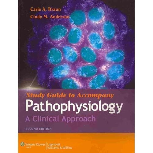 Study guide to accompany pathophysiology | Study Guide to Accompany Pathophysiology