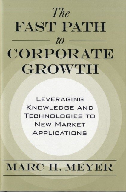 The Fast Path to Corporate Growth | The Fast Path to Corporate Growth