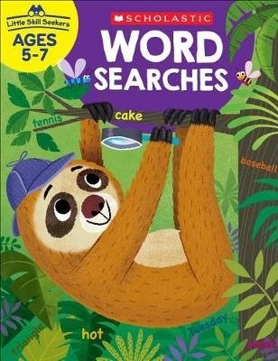 Little Skill Seekers. Word Searches Ages 5-7 | Little Skill Seekers: Word Searches for Ages 5-7