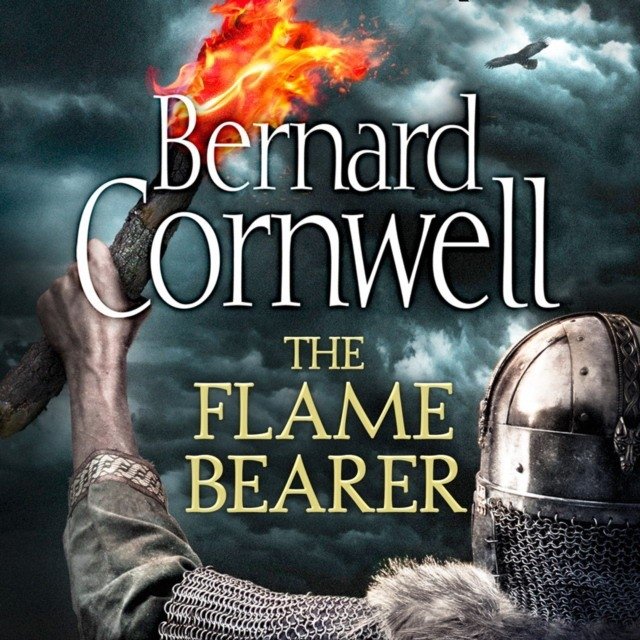 Flame Bearer (the Last Kingdom Series, Book 10) | Flame Bearer