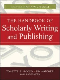 The Handbook of Scholarly Writing and Publishing | The Handbook of Scholarly Writing and Publishing