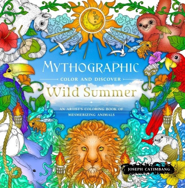 Mythographic Color and Discover: Wild Summer: An Artist's Coloring Book of Mesmerizing Animals | Mythographic Color and Discover: Wild Summer