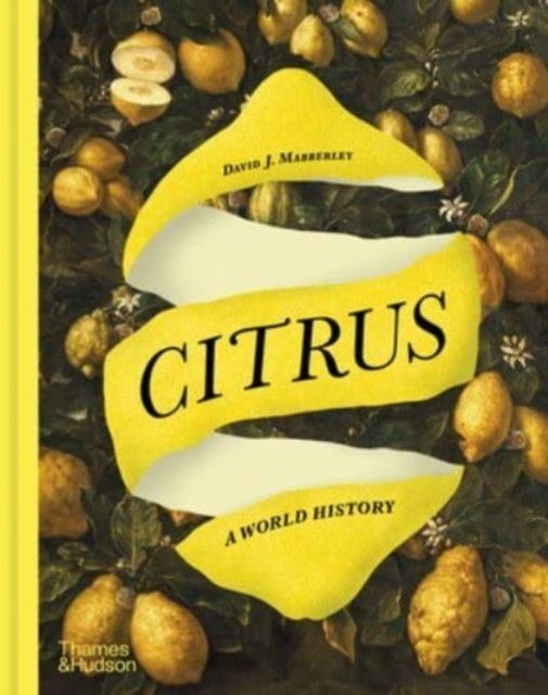 Цитрусы: Всемирная история | Citrus: A World History