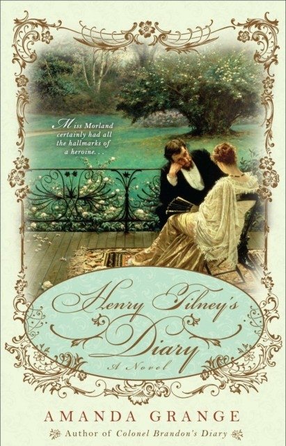 Дневник Генри Тилни | Henry Tilney's Diary