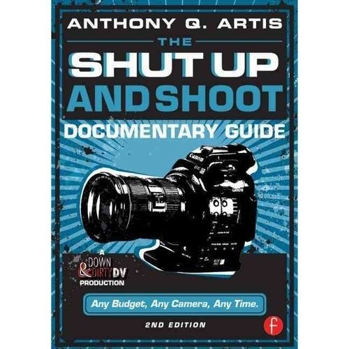 Shut Up and Shoot Documentary Guide | Shut Up and Shoot Documentary Guide