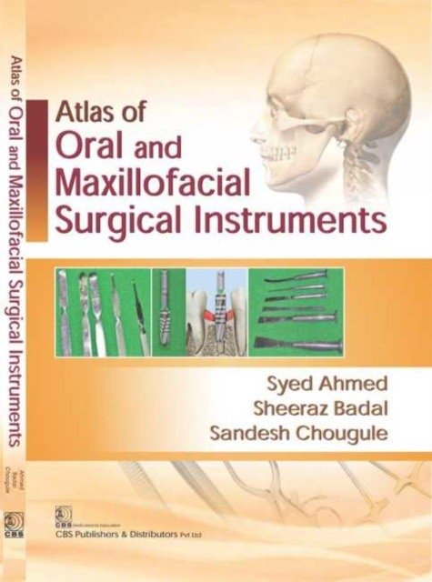 Atlas Of Oral And Maxillofacial Surgical Instrumentals (Pb 2017) | Atlas of Oral and Maxillofacial Surgical Instrumentals