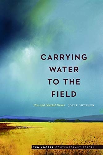 Carrying Water to the Field: New and Selected Poems | Carrying Water to the Field: New and Selected Poems