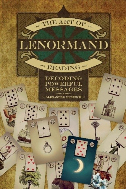 Искусство Ленорман: Расшифровка мощных посланий | The Art of Lenormand Reading: Decoding Powerful Messages