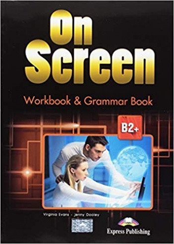 On Screen B2+ WB & Grammar Book | On Screen B2+ WB & Grammar Book