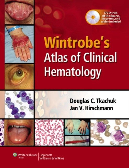 Wintrobe's Atlas of Clinical Hematology | Wintrobe's Atlas of Clinical Hematology