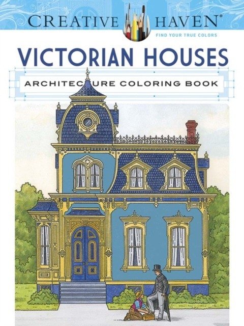 Creative Haven Victorian Houses Architecture Coloring Book | Creative Haven Victorian Houses Architecture Coloring Book
