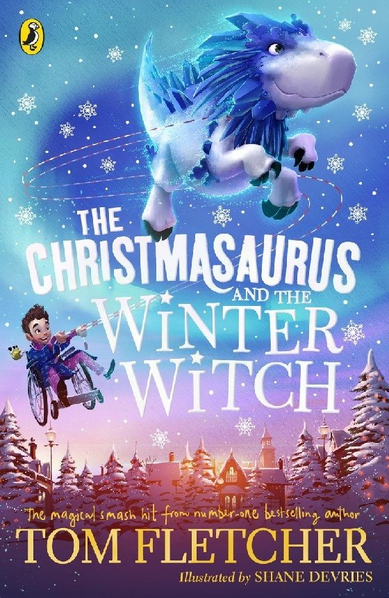 The Christmasaurus and the Winter Witch | The Christmasaurus and the Winter Witch